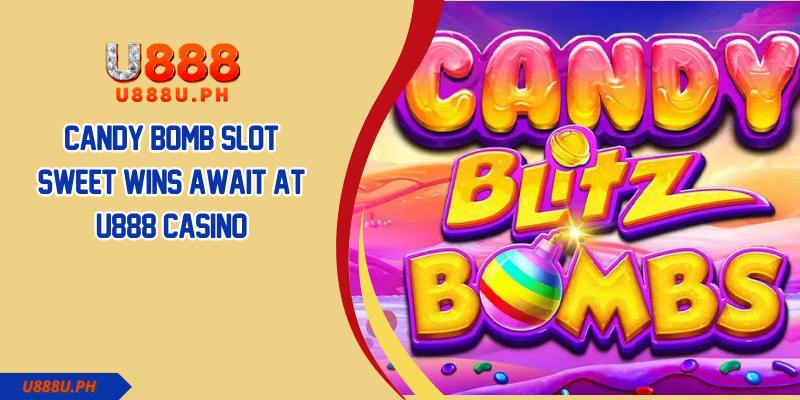 Candy Bomb Slot Sweet Wins Await at 50JILI Casino