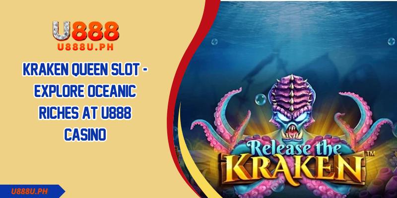 Kraken Queen Slot Explore Oceanic Riches At 50JILI Casino